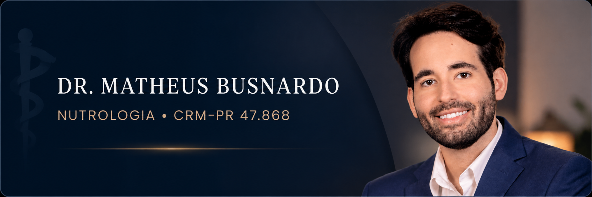 Dr. Matheus Busnardo · Nutrologia · CRM-PR 47.868